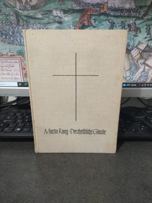 Martin Rang, Der christliche Glaube, Verlag Moritz Diesterweg, Frankfurt am Main, 1937, 241 foto