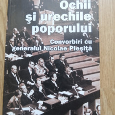 Anca Voican - Ochii si urechile poporului. Convorbiri cu gen. Nicolae Plesita