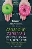 Carte Allen Carr: Zahăr bun, zahăr rău, dezvoltare personala, non-fictiune