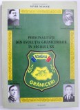 PERSONALITATI DIN EVOLUTIA GRANICERILOR IN SECOLUL XX de SEVER NEAGOE , 2001 , DEDICATIE
