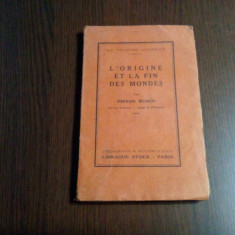 L`ORIGINE ET LA FIN DES MONDES - Pierre Busco - Librairie Stock, 1926, 127 p.