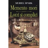 Memento Mori. Lorzi si complici - Muriel Spark