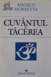 Cuvantul si tacerea. O posibila reconstitutire a Logosului cu ajutorul conceptului de Sabda-Sphota din lingvistica indiana &ndash; Angelo Morretta