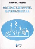 Carti Managementul Operational Victor A. Budean Stare Buna Limba Romana Editura Princeps Edit An Aparitie 2009 Nr Pagini 75 Format Paperback
