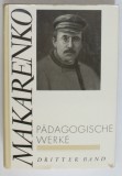 PADAGOGISCHE WERKE ( OPERE PEDAGOGICE ) von MAKARENKO , DRITTER BAND , 1989 , TEXT IN LIMBA GERMANA