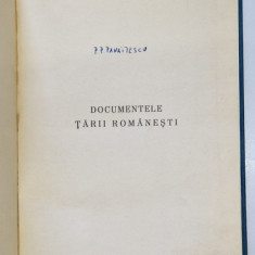 DOCUMENTELE TARII ROMANESTI , publicate de P.P. PANAITESCU , 1938 *LIPSA PAGINA DE TITLU