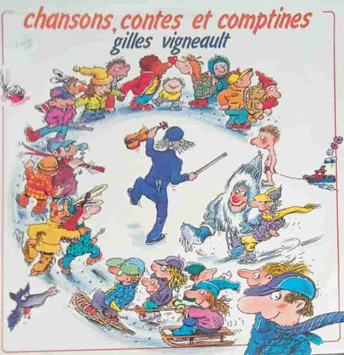 Disc vinil, LP. Chansons, Contes Et Comptines-GILLES VIGNEAULT foto