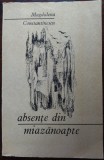MAGDALENA CONSTANTINESCU: ABSENTE DIN MIAZANOAPTE (VERSURI/DEBUT 1970/DEDICATIE)