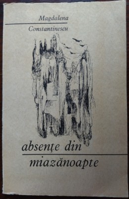 MAGDALENA CONSTANTINESCU: ABSENTE DIN MIAZANOAPTE (VERSURI/DEBUT 1970/DEDICATIE) foto
