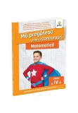 Cumpara ieftin Matematica clasa a IV-a. Editia a II-a/ Ma pregatesc pentru concursuri