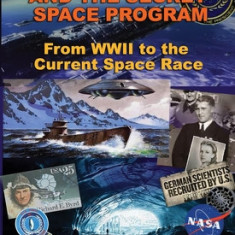 Antarctica and the Secret Space Program: From WWII to the Current Space Race