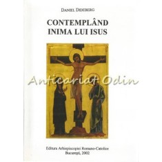 Contempland Inima Lui Isus - Daniel Dideberg