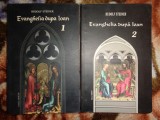 Evanghelia dupa Ioan - Rudolf Steiner / 2 volume /pretul este pentru ambele volume