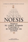 Noesis. Travaux du comite roumain d histoire et de pjilosophie des sciences, VI