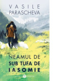Neamul de sub tufa de iasomie - Vasile Parascheva