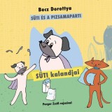 S&uuml;ti kalandjai 2. - S&uuml;ti &eacute;s a pizsamaparti - Becz Dorottya