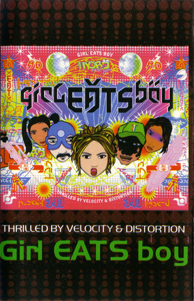 Casetă audio Girl Eats Boy - Thrilled By Velocity &amp; Distorsion, originală