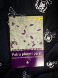 Evelyne Bissone Jeufroy - Patru placeri pe zi, Editura Trei, 136 pagini - Dezvoltare personala