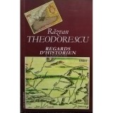 Razvan Theodorescu - Regards d&#039;historien (Editia: 2009)