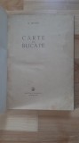 Mihail Sevastos - Carte de bucate (1956) editie veche ( MICI SEMNE DE UZURA , EVIDENTIATE DE MINE IN FOTOGRAFII )