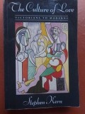 The culture of love- Stephen Kern