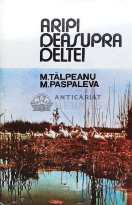 Aripi deasupra deltei - 1973 - M. Paspaleva (R86) foto