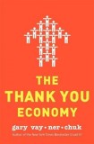 The Thank You Economy | Gary Vaynerchuk