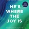 He&#039;s Where the Joy Is Bible Study Book with Video Access