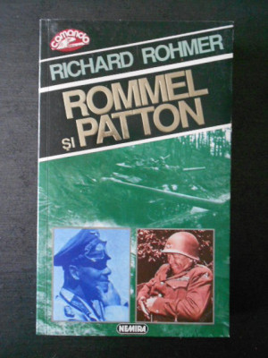 RICHARD ROHMER - ROMMEL SI PATTON foto