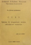 CURS SISTEME DE PROGRAMARE PENTRU CALCULATOARE NUMERICE - FLORIAN MORARU, 1980