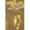 Pablo Neruda - Marturisesc ca am trait - memorii - 102027