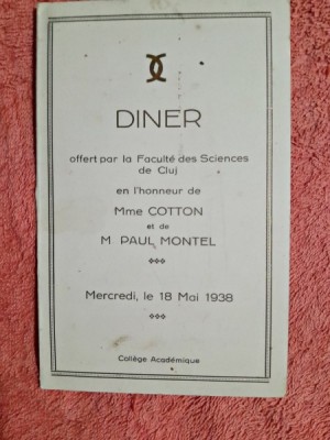 Invitatie la Dineul oferit de Facultatea de Stiinte cluj, in onoarea Doamnei Cotton si a M Paul Montel, 1938 foto