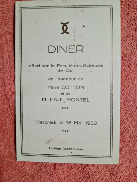 Invitatie la Dineul oferit de Facultatea de Stiinte cluj, in onoarea Doamnei Cotton si a M Paul Montel, 1938