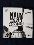 Gellu Naum &ndash; Varsta semnului (carte + 2CD)