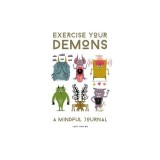Exercise Your Demons: A Mindful Journal - Irving, Lucy