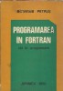 Programarea in Fortran Octavian Petrus Junimea 1980 Carte Studii Calculatoare