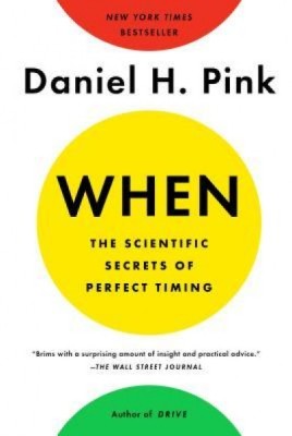 When: The Scientific Secrets of Perfect Timing foto