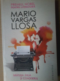 Mario Vargas Llosa - Matusa Julia si condeierul, Humanitas