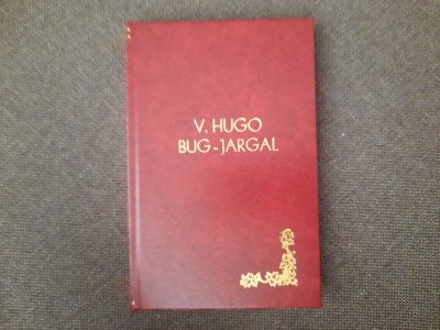 Victor Hugo - Bug Jargal -cca.1936 LEGATA DE LUX foto