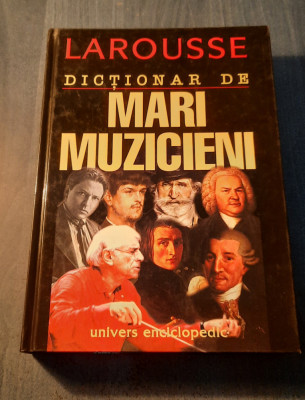 Larousse Dictionar de mari muzicieni Antonie Golea Marc Vignal foto