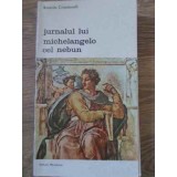 JURNALUL LUI MICHELANGELO CEL NEBUN-ROLANDO CRISTOFANELLI-211258