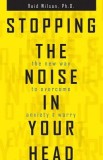 Stopping the Noise in Your Head