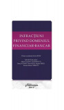 Infracțiuni privind domeniul financiar-bancar - Paperback brosat - Rareș Rotaru, Roxana Maria Chirieac - Hamangiu