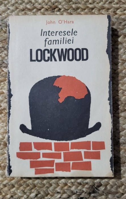 Interesele Familiei Lockwood - John O&#039;Hara