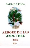 Arborele de jad - Paulina Popa, 2021