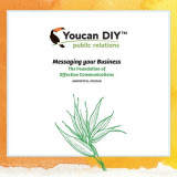 Youcan Diy Public Relations: Messaging Your Business the Foundation of Effective Communications