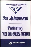 Povestiri File din Cartea Naturii - Ion Agarbiceanu - Roman, Editura Doina, 2000