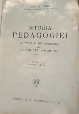 ISTORIA PEDAGOGIEI G G ANTONESCU DOCTRINELE FUNDAMENTALE 1939 foto