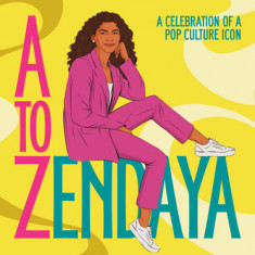 A to Zendaya: A Celebration of a Pop Culture Icon