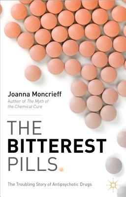 The Bitterest Pills: The Troubling Story of Antipsychotic Drugs foto